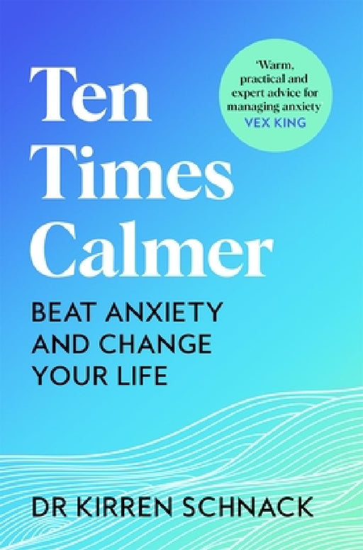 Ten Times Calmer by Kirren Schnack