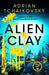 Alien Clay by Adrian Tchaikovsky