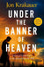 Under The Banner of Heaven by Jon Krakauer