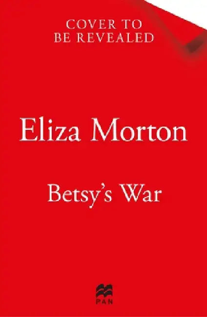Betsy's War by Eliza Morton