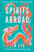 Spirits Abroad by Zen Cho