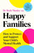 Happy Families: How to Protect and Support Your Child's Mental Health by Dr Beth Mosley MBE