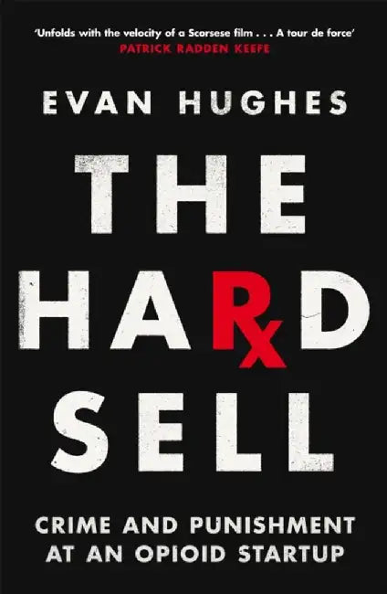 The Hard Sell by Evan Hughes