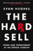 The Hard Sell by Evan Hughes