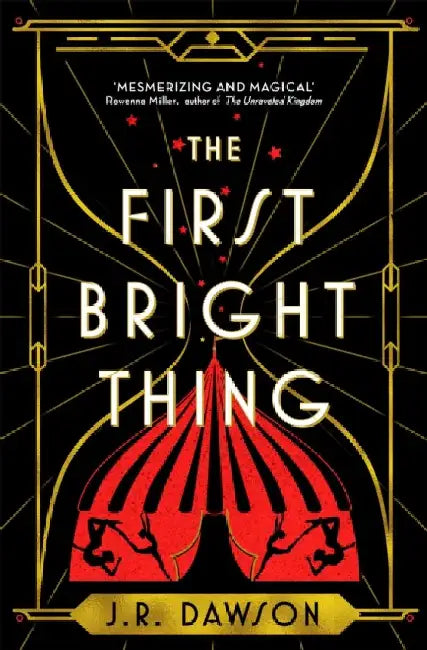 The First Bright Thing by J. R. Dawson