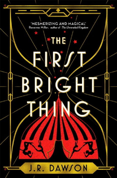 The First Bright Thing by J. R. Dawson
