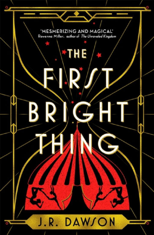 The First Bright Thing by J. R. Dawson