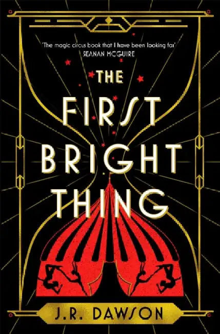 The First Bright Thing by J. R. Dawson