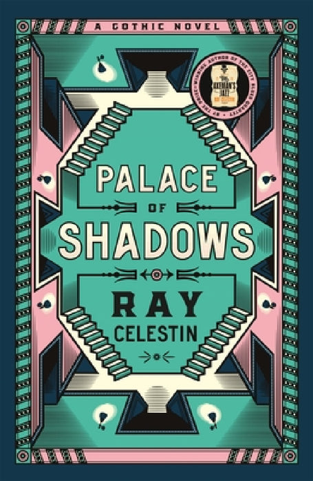 Palace of Shadows: A Spine-Chilling Gothic Masterpiece from the Award-Winning Author of the City Blues Quartet by Ray Celestin