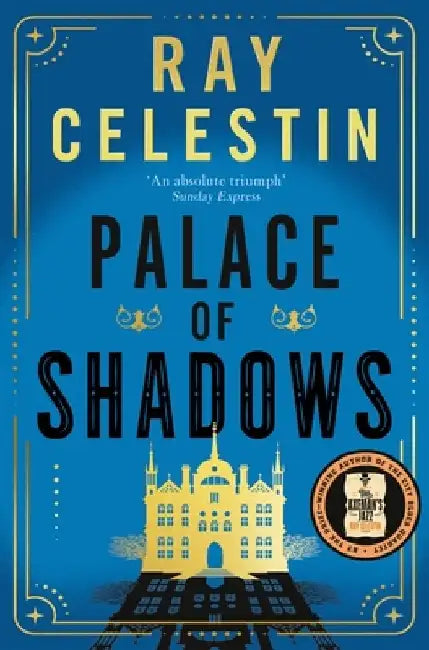 Palace of Shadows by Ray Celestin