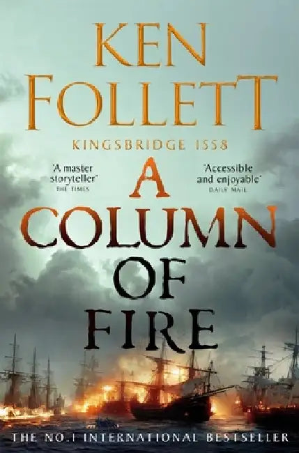 A Column of Fire by Ken Follett