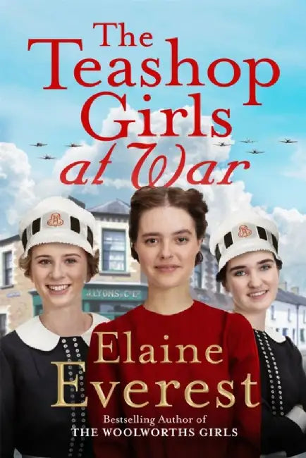 The Teashop Girls at War by Elaine Everest