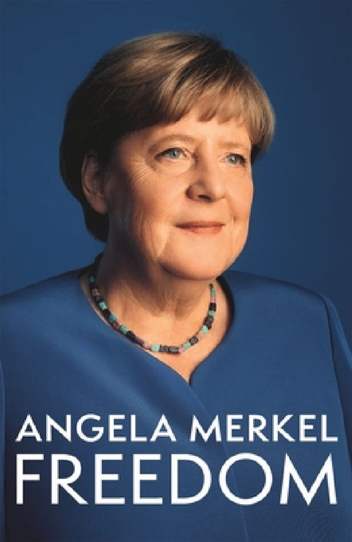 Freedom by Angela Merkel