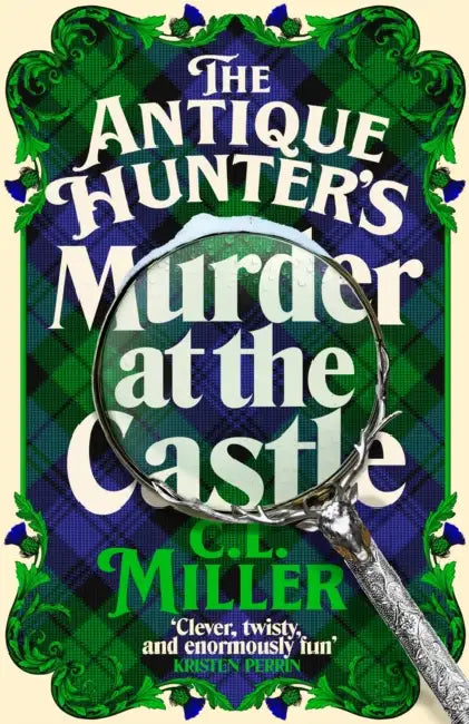 The Antique Hunter's: Murder at the Castle by C L Miller