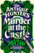 The Antique Hunter's: Murder at the Castle by C L Miller