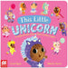 This Little Unicorn by Coral Byers