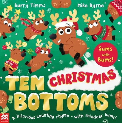 Ten Christmas Bottoms: A hilarious counting rhyme â€“ with reindeer bums! by Barry Timms