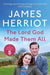 The Lord God Made Them All by James Herriot