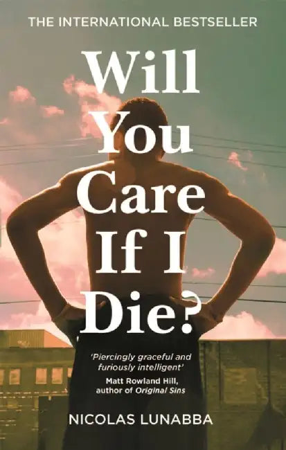 Will You Care If I Die? by Nicolas Lunabba