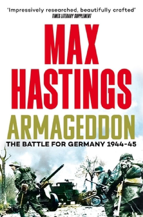 Armageddon by Sir Max Hastings