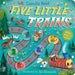 Five Little Trains by Camilla Reid