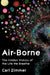 Air-Borne: The Hidden History of the Life We Breathe by Carl Zimmer