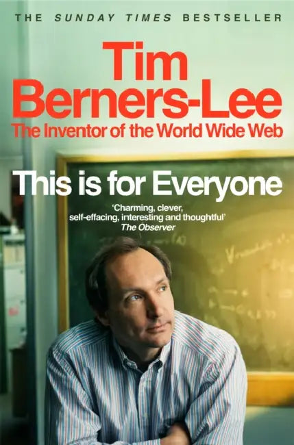 This Is for Everyone by Tim Berners-Lee