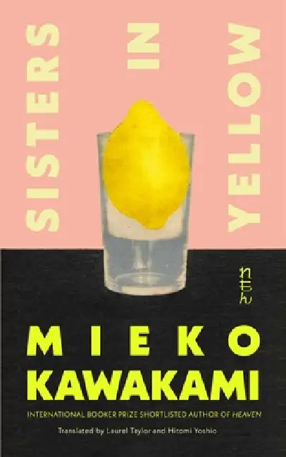 Sisters in Yellow by Mieko Kawakami