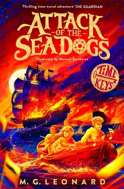 Attack of the Sea Dogs by M. G. Leonard
