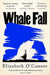 Whale Fall by Elizabeth O'Connor