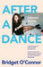 After a Dance: Selected Stories by Bridget O'Connor