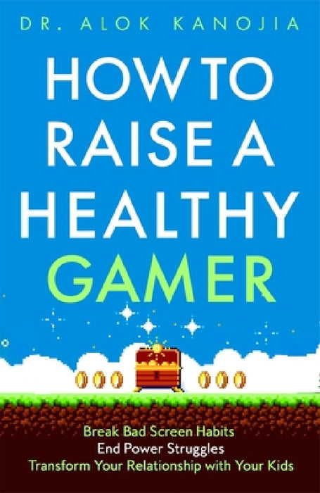How to Raise a Healthy Gamer