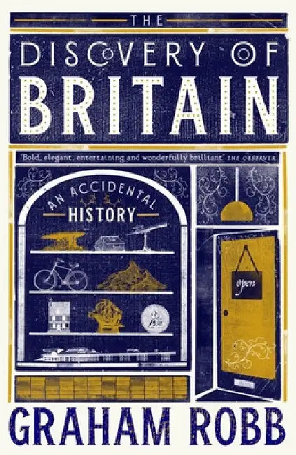 The Discovery of Britain: An Accidental History by Graham Robb