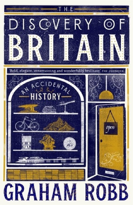The Discovery of Britain: An Accidental History by Graham Robb