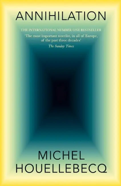 Annihilation by Michel Houellebecq