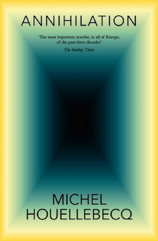 Annihilation by Michel Houellebecq
