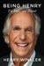 Being Henry: The Fonz . . . and Beyond by Henry Winkler