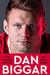 The Biggar Picture: My Life in Rugby by Dan Biggar