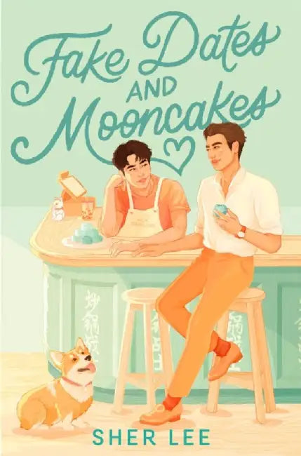 Fake Dates and Mooncakes by Sher Lee