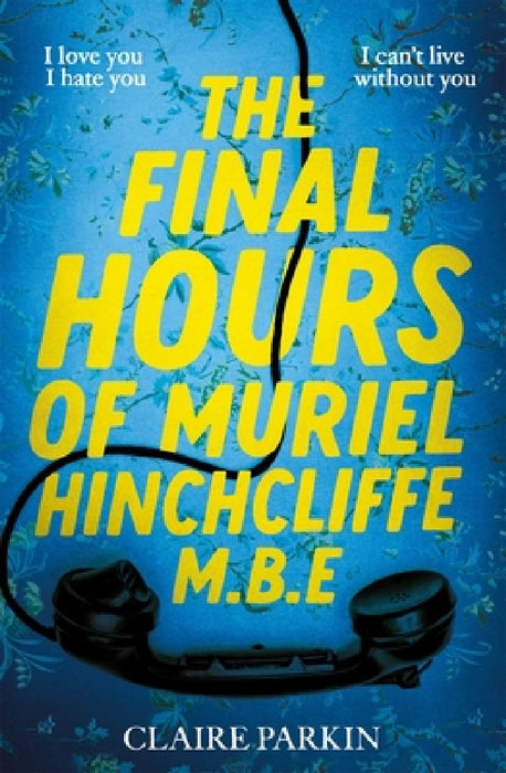 The Final Hours of Muriel Hinchcliffe by Claire Parkin