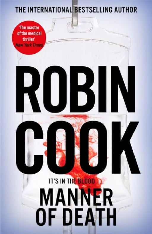 Manner of Death: A Heart-Racing Medical Thriller From the Master of the Genre by Robin Cook