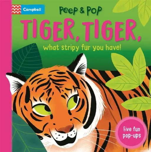 Tiger, Tiger, What Stripy Fur You Have! by Campbell Books