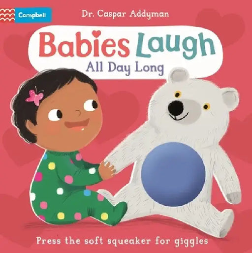 Babies Laugh All Day Long: With Big Squeaker Button to Press by Ania Simeone