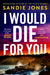 I Would Die For You by Sandie Jones