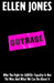 Outrage: Why the Fight for LGBTQ+ Equality Is Not Yet Won and What We Can Do About It by Ellen Jones
