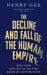 The Decline and Fall of the Human Empire by Henry Gee