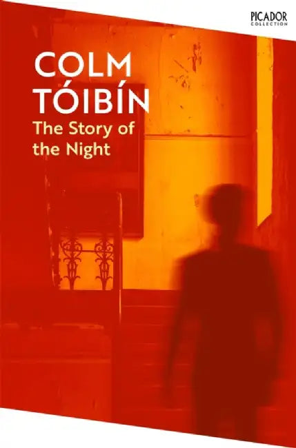 The Story of the Night by Colm Toibin