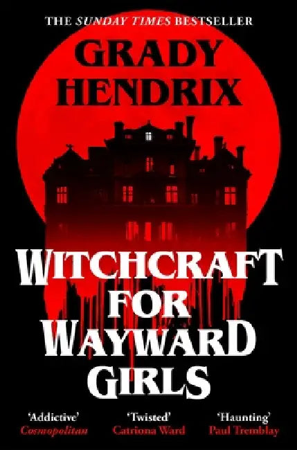 Witchcraft For Wayward Girls by Grady Hendrix