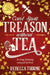 Can't Spell Treason Without Tea by Rebecca Thorne