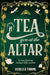 Tea You at the Altar by Rebecca Thorne